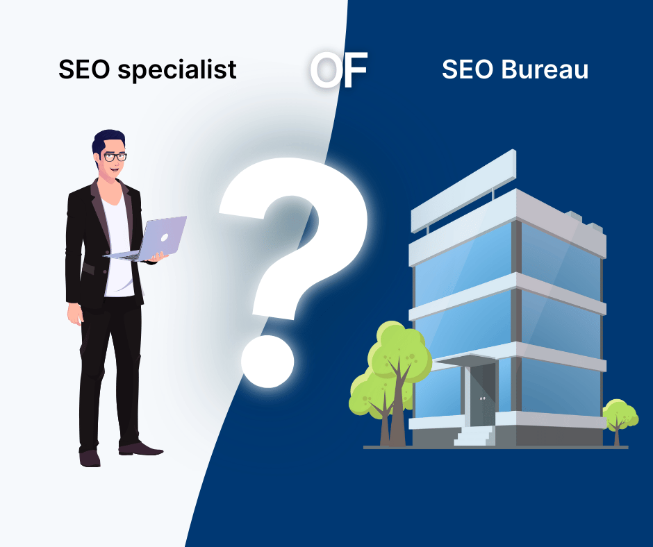 Kiezen tussen een SEO specialist of een SEO bureau.